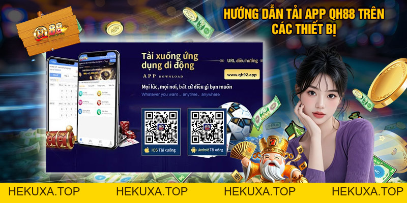 Tải App QH88 - Hướng Dẫn Sử Dụng Chi Tiết Từ A Đến Z - hekuxa.top