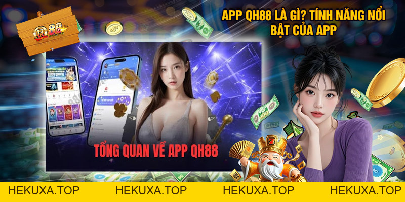 Tải App QH88 - Hướng Dẫn Sử Dụng Chi Tiết Từ A Đến Z - hekuxa.top
