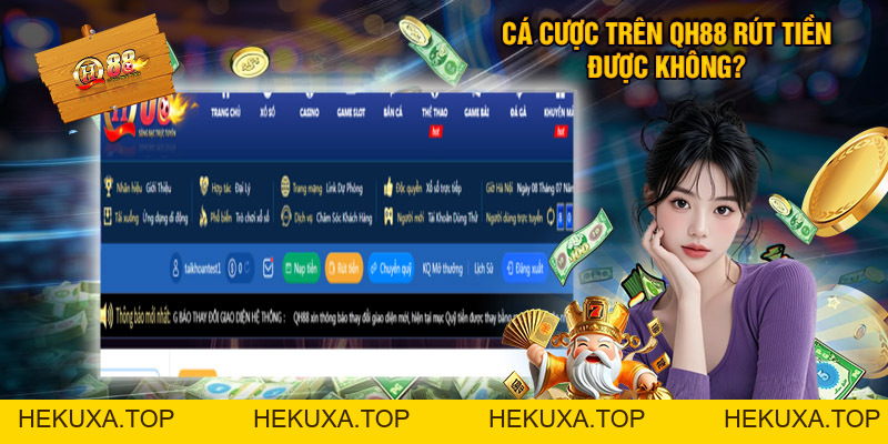 QH88 Không Cho Rút Tiền - Nguyên Nhân Và Cách Xử Lý Cấp Tốc Nhất - hekuxa.top