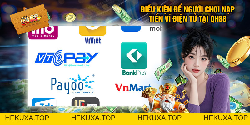 Hướng Dẫn Nạp Ví Điện Tử - Tại QH88 Nhanh Chóng, Tiện Lợi - hekuxa.top