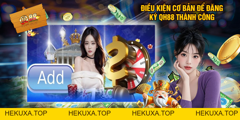 Đăng Ký QH88 - Vô Cùng Đơn Giản Chỉ Với Vài Thao Tác Căn Bản - hekuxa.top Đăng Ký QH88 - Vô Cùng Đơn Giản Chỉ Với Vài Thao Tác Căn Bản - hekuxa.top