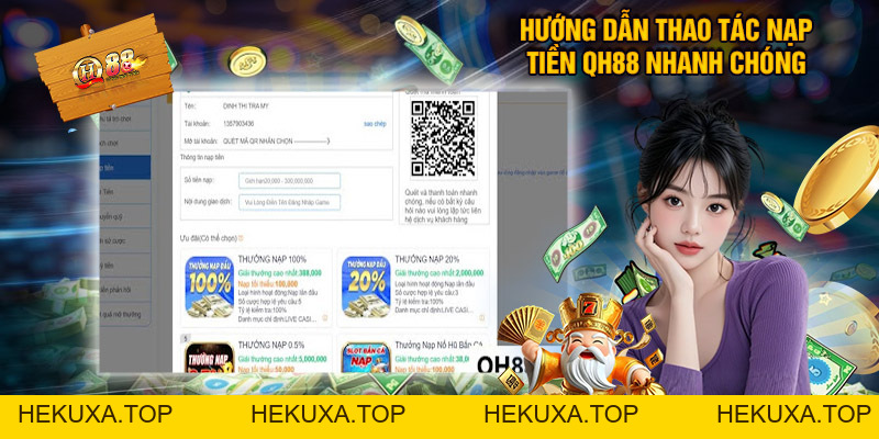 Nạp Tiền QH88 - Hướng Dẫn Thao Tác Nhanh Và Đơn Giản - hekuxa.top Nạp Tiền QH88 - Hướng Dẫn Thao Tác Nhanh Và Đơn Giản - hekuxa.top