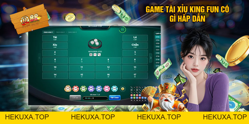 Tài Xỉu King Fun - Đặt Cược Săn Thưởng Khủng - hekuxa.top