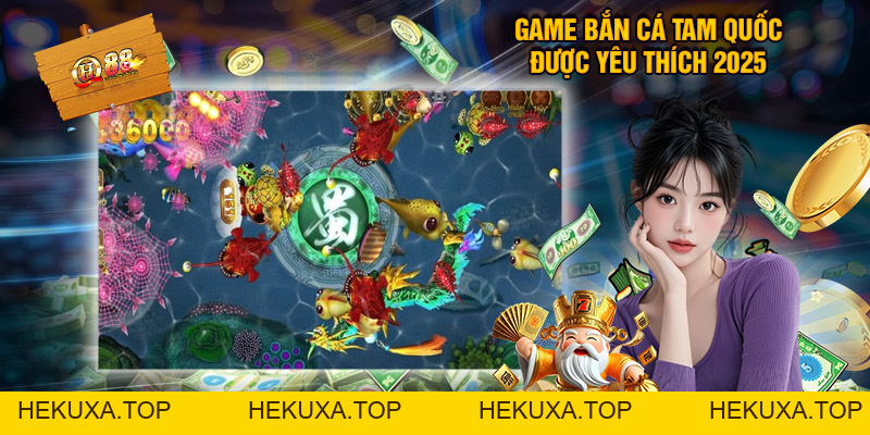 Bắn Cá Tam Quốc - Cùng Qh88 Chinh Phục Đại Dương Săn Kho Báu - hekuxa.top