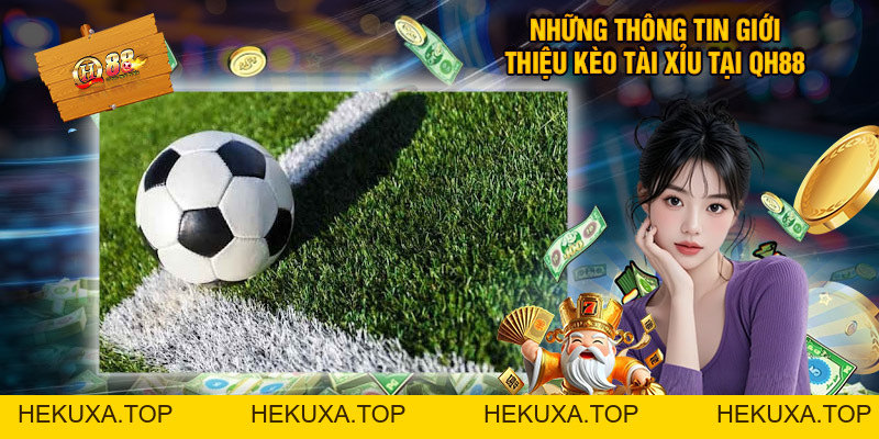 Kèo Tài Xỉu Là Gì? Những Thông Tin Thú Vị Về Kèo Bóng Đá Này - hekuxa.top