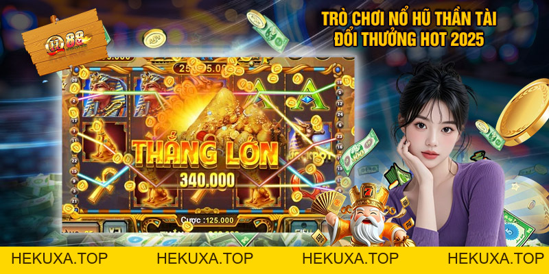 Nổ Hũ Thần Tài - Quay Hũ Nhận Quà Khủng Tại Nhà Cái Qh88 - hekuxa.top Nổ Hũ Thần Tài - Quay Hũ Nhận Quà Khủng Tại Nhà Cái Qh88 - hekuxa.top