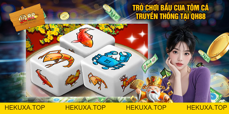 Chơi Bầu Cua Tôm Cá QH88 - Đánh Nhanh Thắng Nhanh - hekuxa.top Chơi Bầu Cua Tôm Cá QH88 - Đánh Nhanh Thắng Nhanh - hekuxa.top