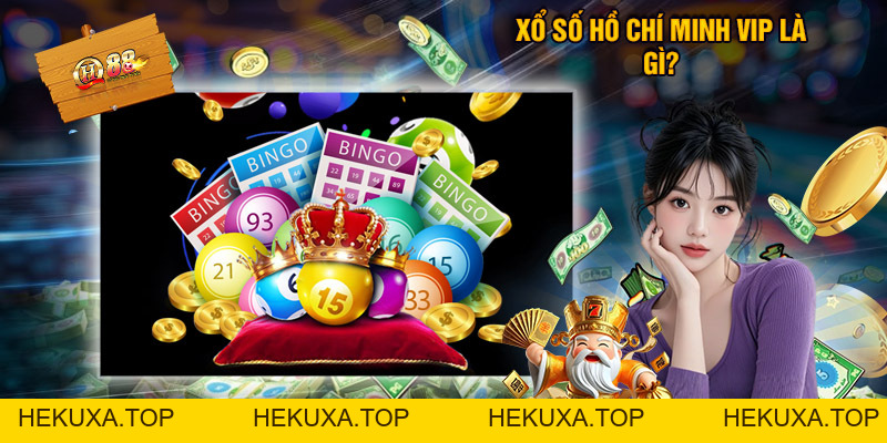 Xổ Số Hồ Chí Minh Vip - Cơ Hội Giải Trí Kiếm Tiền 2026 - hekuxa.top