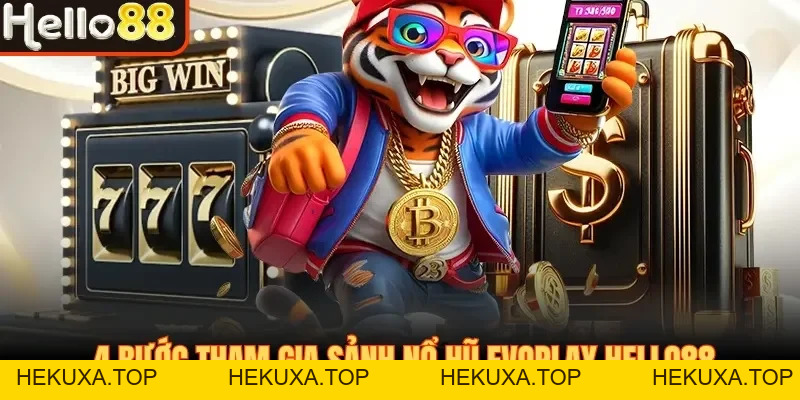 Nổ Hũ Evoplay Hello88 - Sảnh Slot Xanh Chín #1 Việt Nam - hekuxa.top