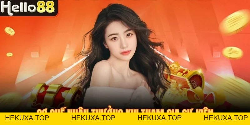 Khuyến Mãi Hello88 - Tổng Quan Danh Mục Ưu Đãi Đang Áp Dụng - hekuxa.top