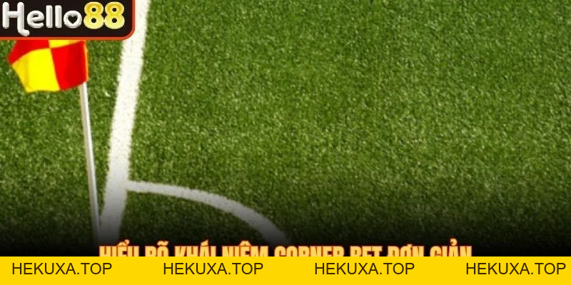 Kèo Phạt Góc - Thể Loại Cá Cược Bóng Đá Online Hấp Dẫn - hekuxa.top
