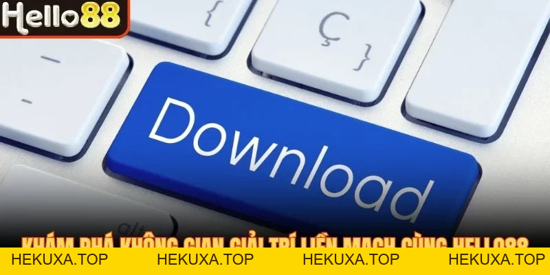 Tải App Hello88 - Thông Tin Ứng Dụng Và Cách Tiếp Cận - hekuxa.top