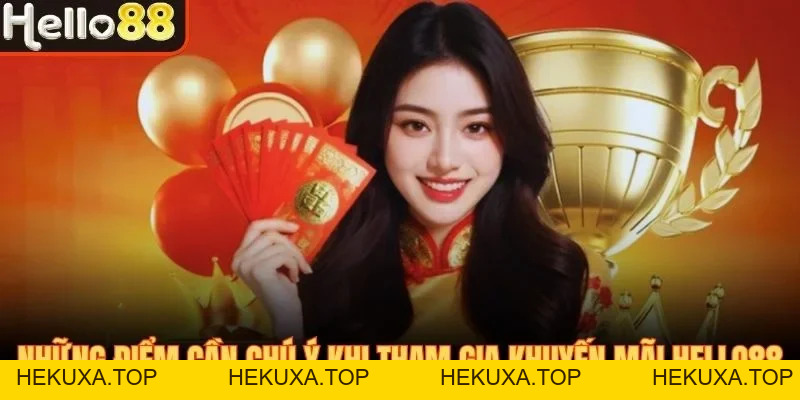Khuyến Mãi Hello88 - Tổng Quan Danh Mục Ưu Đãi Đang Áp Dụng - hekuxa.top