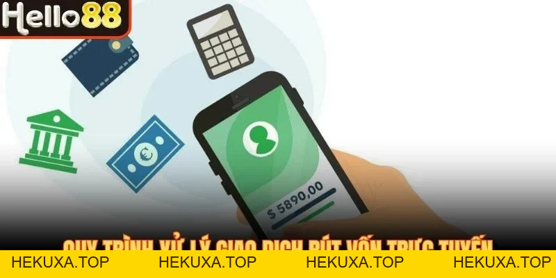 Rút Tiền Hello88 - Hướng Dẫn Giao Dịch Theo Quy Định - hekuxa.top
