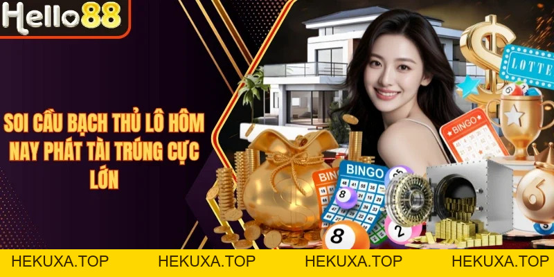 Xổ Số Hello88 - Đa Dạng Loại Hình, Soi Cầu Siêu Chuẩn - hekuxa.top