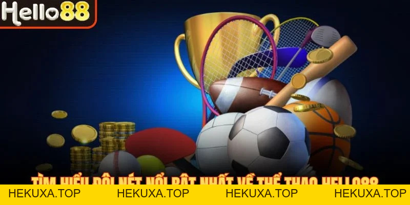 Thể Thao Hello88 - Sân Cược Đẳng Cấp Cho Mọi Tín Đồ 2026 - hekuxa.top