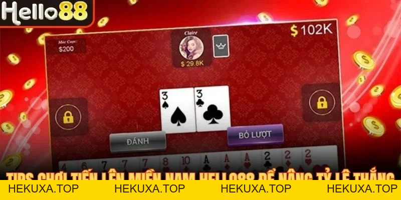 Tiến Lên Miền Nam Hello88 - Phân Tích Lối Chơi Tối Ưu - hekuxa.top