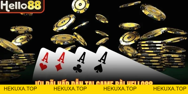 Game Bài Hello88 - Chơi Bài Kịch Tính, Nhận Thưởng Dễ Dàng - hekuxa.top