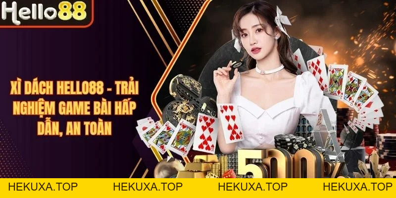 Game Bài Hello88 - Chơi Bài Kịch Tính, Nhận Thưởng Dễ Dàng - hekuxa.top