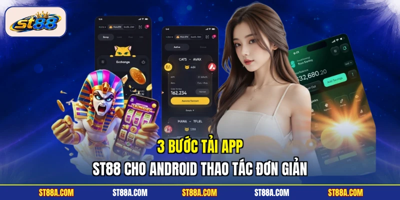 Tải App ST88 - Trải Nghiệm Cho Điện Thoại Android Và IOS - hekuxa.top