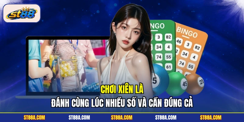 Lô Xiên ST88 Và 5 Cách Để Chơi Dễ Hiểu Nhất Cho Người Mới - hekuxa.top