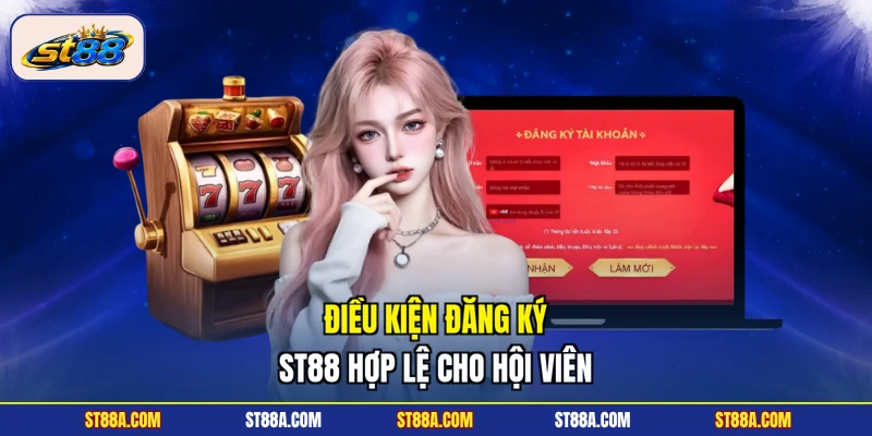 Đăng Ký ST88 - Quy Trình Thực Hiện Cực Nhanh Chỉ 3 Bước - hekuxa.top