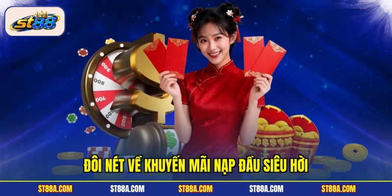 Khuyến Mãi Nạp Đầu ST88 - Quà Mừng Siêu Hời Ưu Đãi 100% - hekuxa.top
