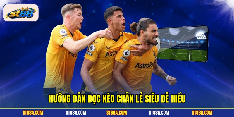 Kèo Chẵn Lẻ - Cách Đọc Và Bí Kíp Chốt Kèo Odd/Even Hiệu Quả - hekuxa.top