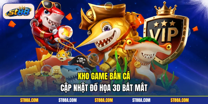 Bắn Cá ST88 - Sảnh Game Đổi Thưởng Được Hội Viên Săn Đón - hekuxa.top