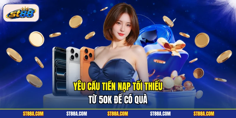 Khuyến Mãi Nạp Đầu ST88 - Quà Mừng Siêu Hời Ưu Đãi 100% - hekuxa.top